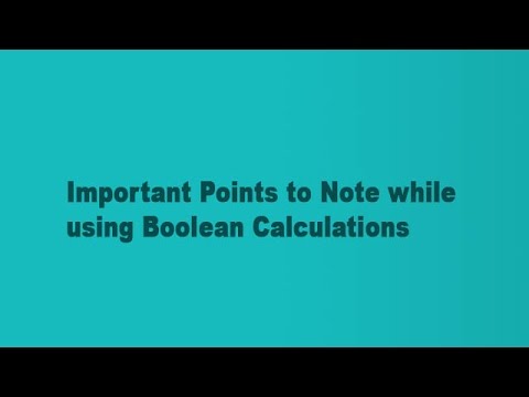 Important Points to Note while using Boolean Calculations