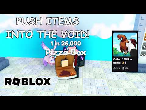 PUSH ITEMS INTO THE VOID IN COLLECT 1 MILLION ITEMS ROBLOX