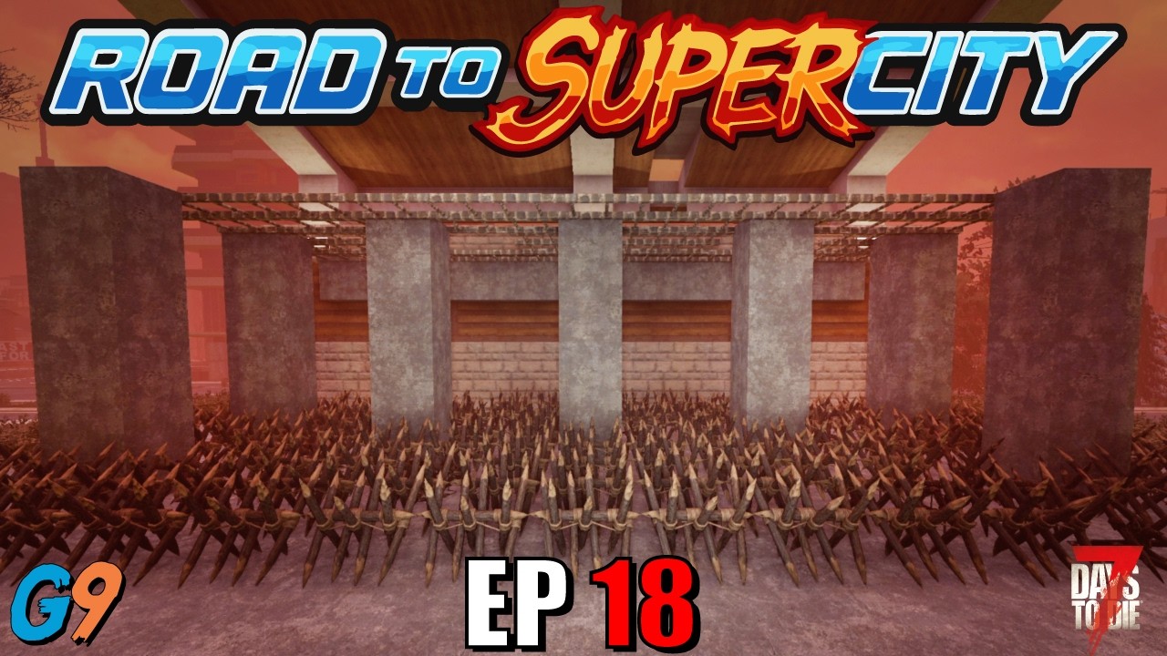 7 Days to Die - Road to SuperCity EP18 (Introducing Boss Zombies)