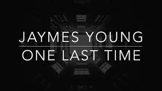 Jaymes Young - One Last Time (Lyrics/Tradução/Legendado)