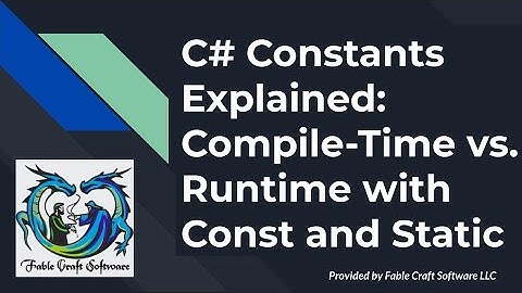 C# Constants Explained: Compile-Time vs. Runtime with Const and Static