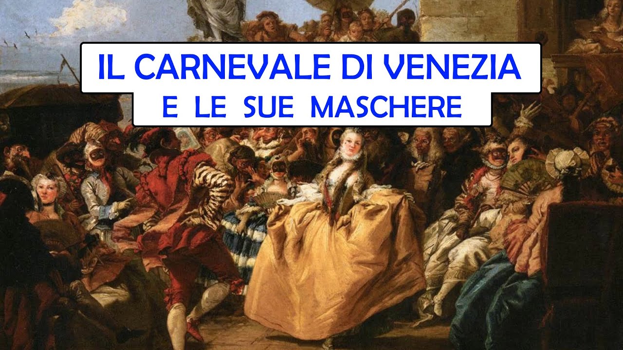 il Carnevale di Venezia e le sue Maschere