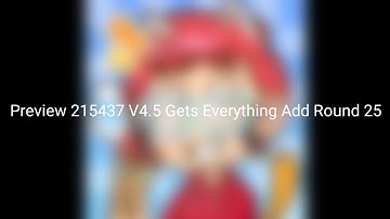 Preview 214537 V4.5 Gets Everything Add Round 25