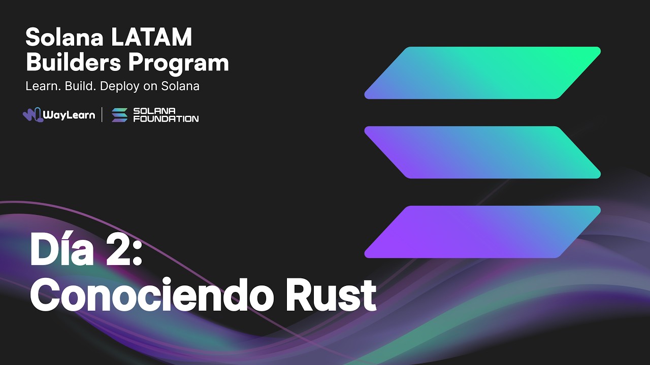 Día 2 – Introducción a Rust para Solana Developers | Solana LATAM Builders Program Febrero