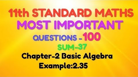 TN 11th Standard Maths|Chapter-2 Basic Algebra|Example:2.35