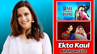 Ekta Kaul All Shows List Ll Top Superhit Shows Ll Full Biography