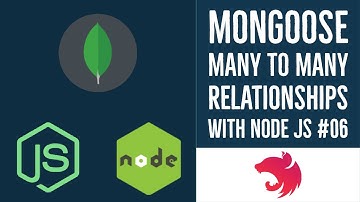 Node JS with Mongoose many to many relationships #06