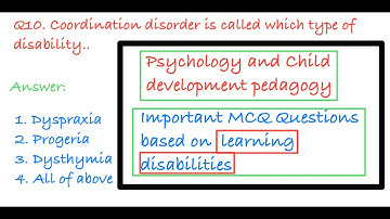 Top 10 MCQ on learning disabilities-Psychology and child development Pedagogy| CTET Classes|