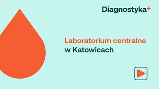 Grupa Diagnostyka Prezentuje Laboratorium Centralne W Katowicach.