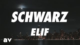 ELIF - SCHWARZ (Lyrics) Resimi