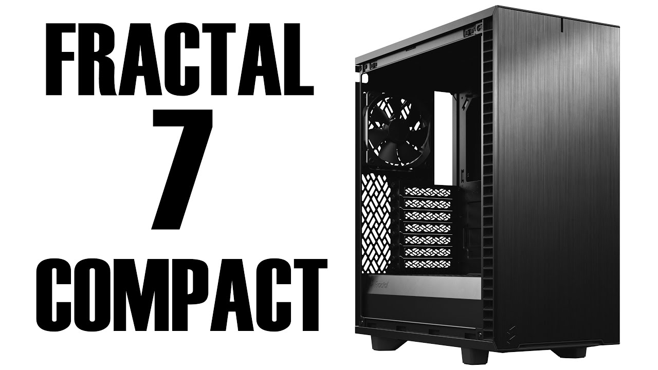 Fractal Define 7 Compact Review - YouTube