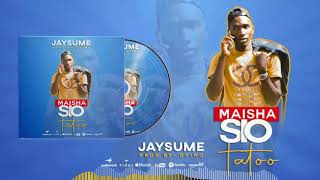Jay sume_maisha sio  tatoo_(official audio)mp3.subscribe#share#like#comment wattsApps no0694175266.