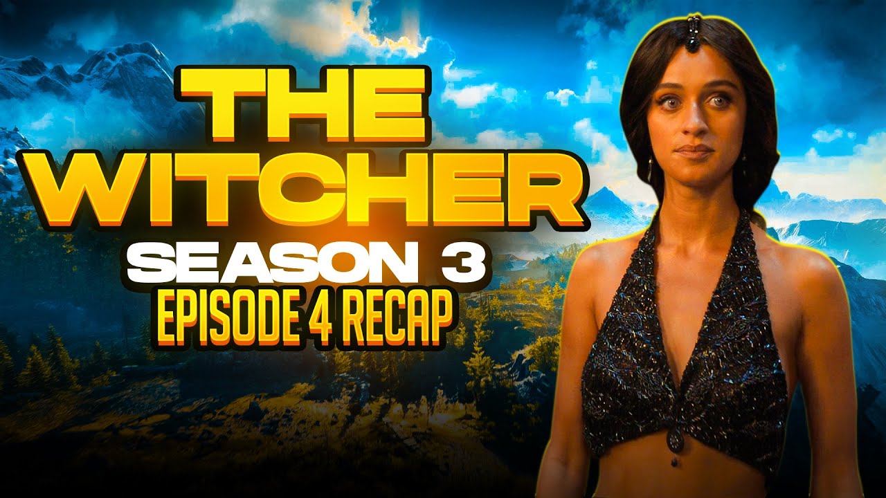 The Witcher | 𝐒𝐞𝐚𝐬𝐨𝐧 𝟑 - 𝐄𝐩𝐢𝐬𝐨𝐝𝐞 𝟒 | RECAP