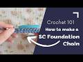 Crochet 101: How to Make a Single Crochet Foundation Chain