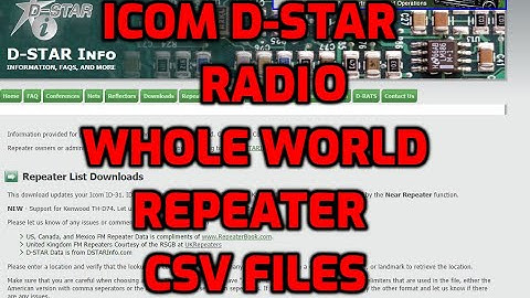 ICOM D-STAR RADIOS WHERE CAN I GET A CSV REPEATER FILE -WHOLE WORLD