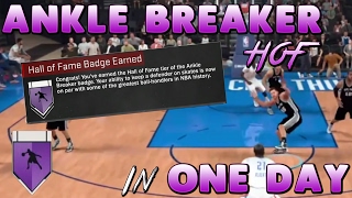 How To Get Ankle Breaker Hof In One Day Nba 2K17