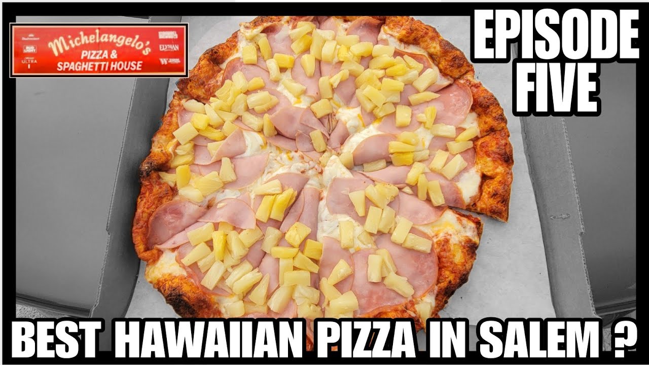 «Michealangelo's» — лучшая гавайская пицца в Салеме — выпуск 05