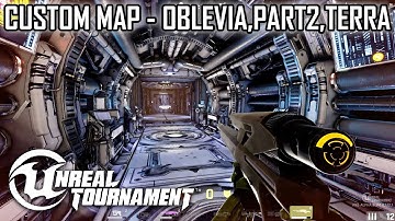 Unreal Tournament 4 - Custom Map [ Oblevia, Part 2, Terra ] - Death Match - Skilled Bots