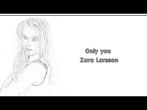 Zara larsson - Only you  (lyrics)