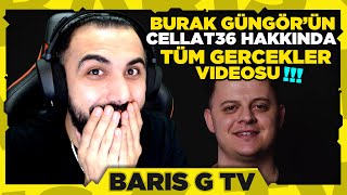 Barış G Burak Güngör-CELLAT36 HAKKINDA TÜM GERÇEKLER! VİDEOSUNU İZLİYOR !!!