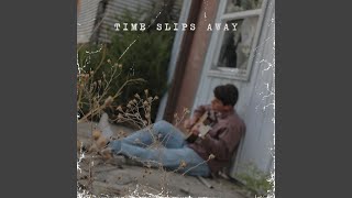 Time Slips Away