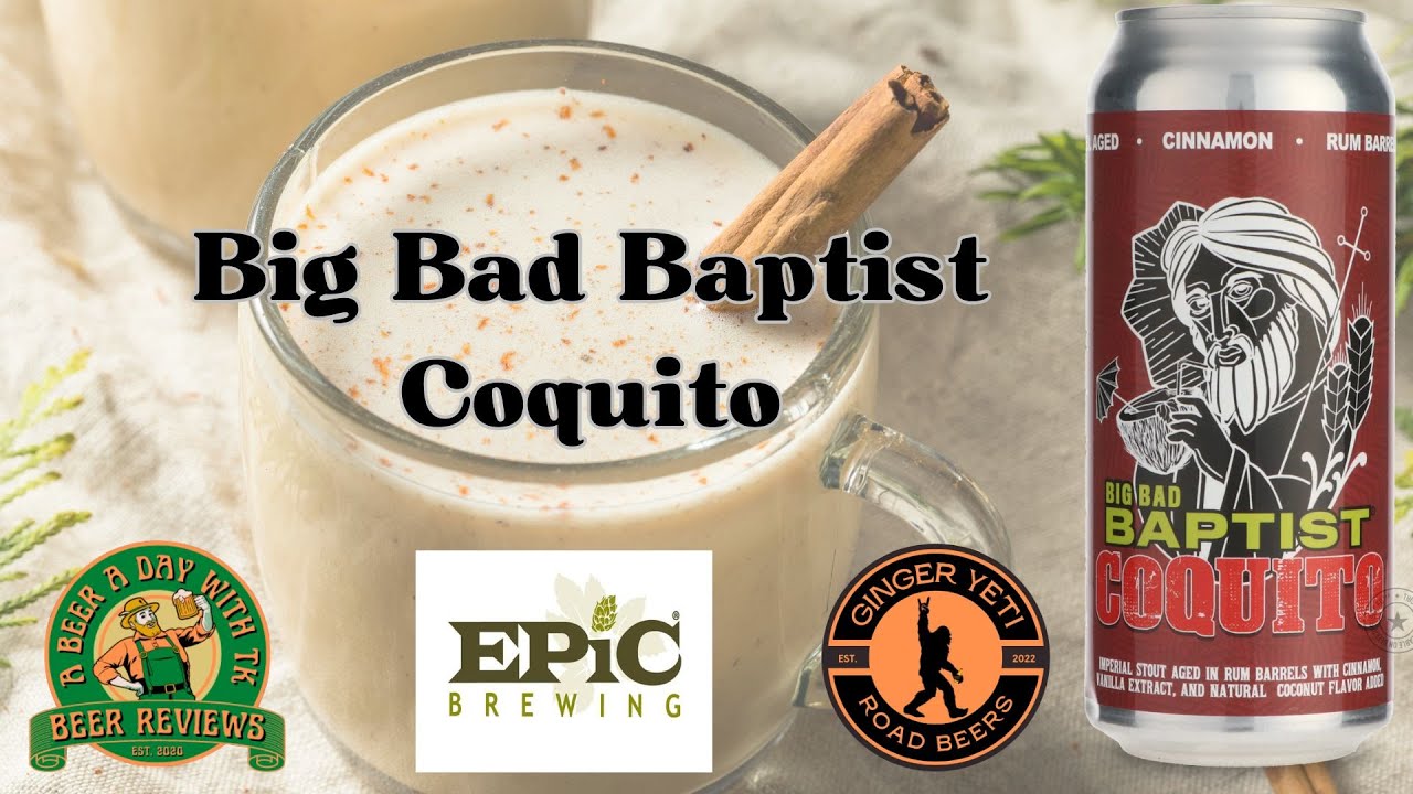 Slightly Fluthered Beer Review: Big Bad Baptist Coquito, Epic Brewing, SLC, Utah