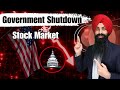 WHAT WOULD HAPPEN TO THE STOCK MARKET WITH GOVERNMENT SHUTDOWN? | In Punjabi | Subscribe Now