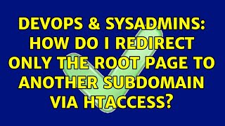 Celebrity DevOps & SysAdmins: How do I redirect only the root page to another subdomain via htaccess? Net Worth