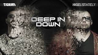 Nigel Stately &amp; Tigran - Deep In Down 2020 (Summer)