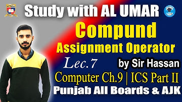 Compound Assignment Operator | Computer Ch.9 Lec.7 ICS Part II