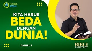 Kita Harus Beda dengan Dunia! (Daniel 1) - Petrus Kwik  |  BIBLE EVERY DAY