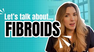 What are FIBROIDS!? How can you treat them, and will heavy periods from fibroids ever improve?