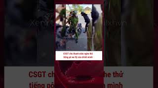 Thanh Nin  P Xe B Csgt Bt V Ci Kt giaothong luatgiaothong csgt tretrau chuyenla