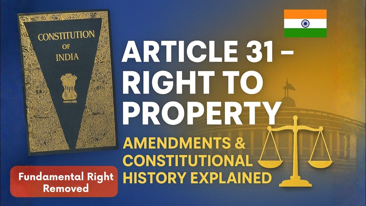Article 31 of Indian Constitution | Right to Property Explained with Amendments & History - Lec. 110
