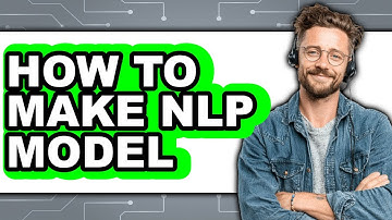 How to Make Nlp Model (full Guide)