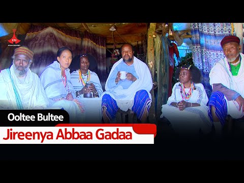 Ooltee Bultee Jireenya Abbaa Gadaa Etv Ebc Etv Afaan Oromoo Oduu Etv Afaan Oromoo Ethiopia 