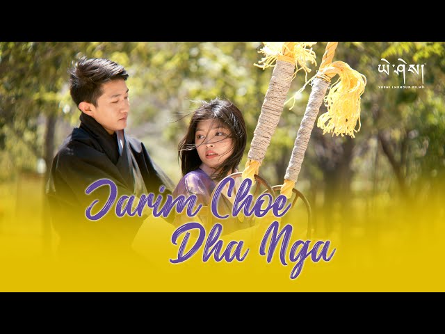 JARIM CHOE DHA NGA by Jigme Lodhen Wangchuk (Official Music Video) class=