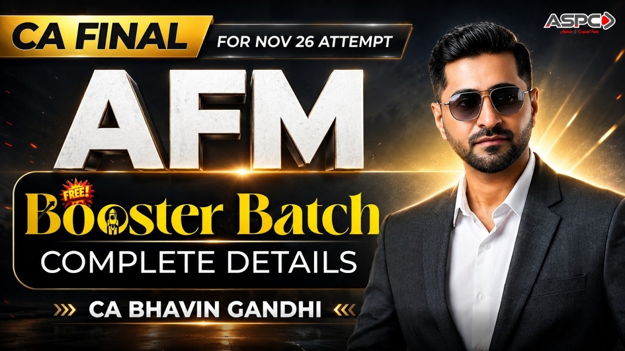CA Final AFM 80 Hours FREE Booster Batch | Complete Strategy for Nov ...