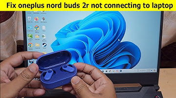 How to connect oneplus nord buds 2r to laptop