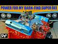 Low-Buck Big-Block For My BARN FIND SUPER BEE! Dyno and Makeover