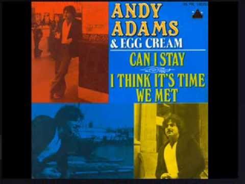 Andrew Paul Adams — Andy Adams & Egg Cream - I think it's time we met (1977)