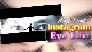 Tu Hasi Tera Naam Haseena Song Eye Reels Editing | Trending Eye Edit in CapCut / ANEXT EDITs  screenshot 5