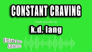 k.d. lang - Constant Craving (Karaoke Version)