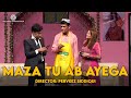 Maza tu ab ayega  perveez siddiqui  awami theatre festival 2022  arts council of pakistan karachi