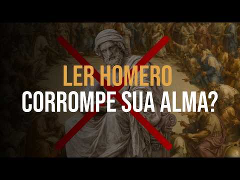 Platão baniu Homero! Por que Homero está em alta, e qual perigo dessas histórias.