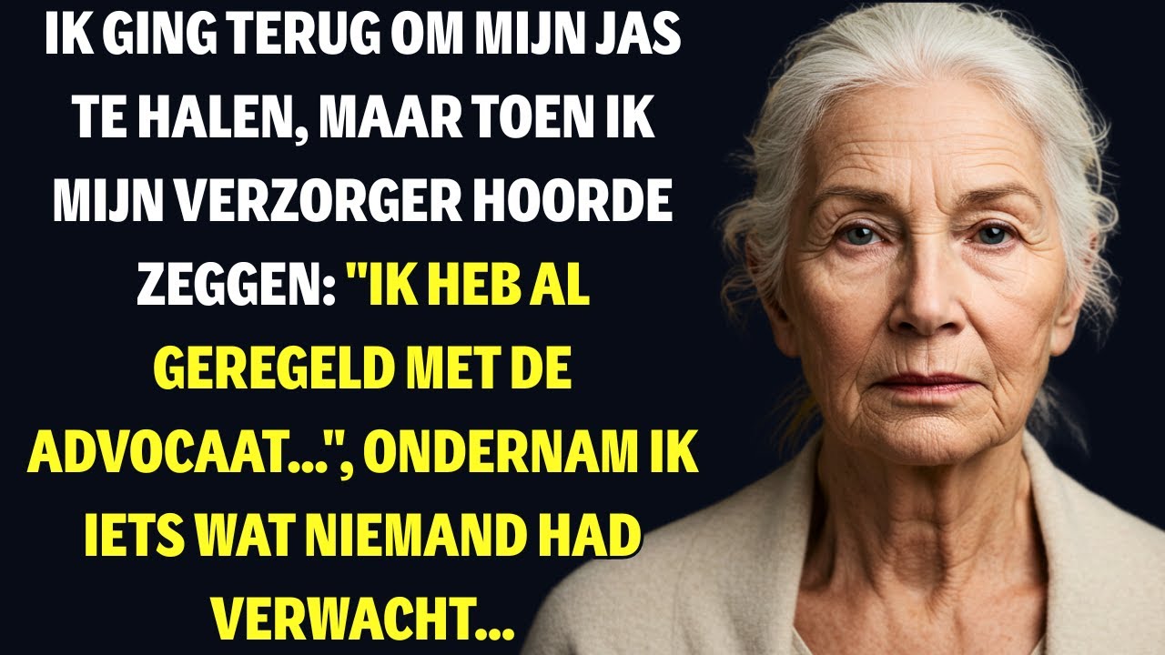 Ik Kwam Terug Voor Mijn Jas, Maar Hoorde Mijn Verzorger Zeggen: 'Het Is Al Met De Advocaat Geregeld'