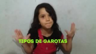 TIPOS DE GAROTAS- Primeiro vídeo do canal