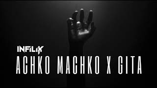 ACHKO MACHKO X GITA (INFILIX EDIT)