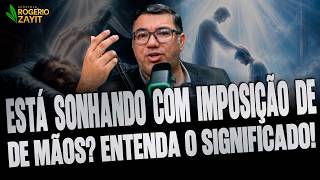 SONHOS COM IMPOSIÇÃO DE MÃOS: O QUE ISSO PODE SIGNIFICAR?