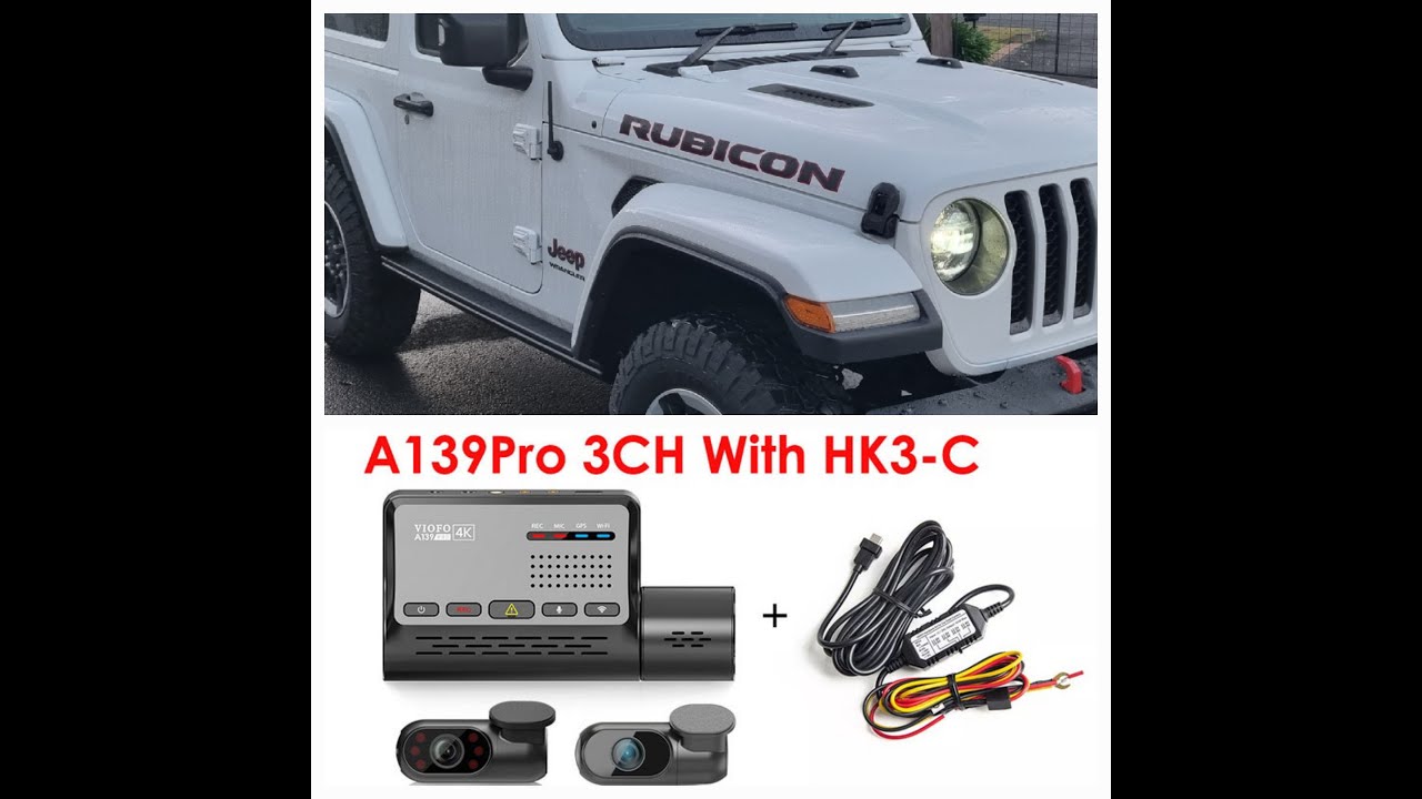 Viofo A139Pro 3Ch Dashcam install Jeep JL Wrangler YouTube